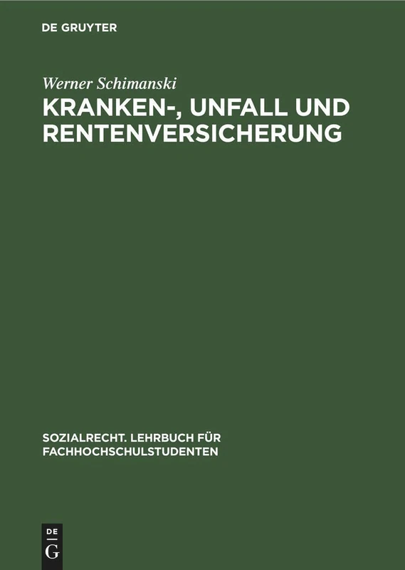 Kranken-, Unfall Und Rentenversicherung (Sozialrecht. Lehrbuch Für Fachhochschulstudenten)