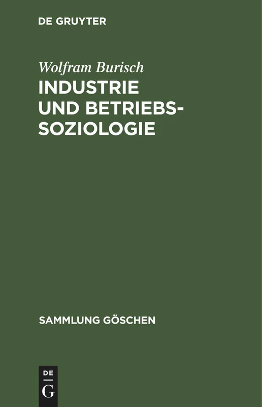 Industrie Und Betriebssoziologie: 4103 (Sammlung Göschen)