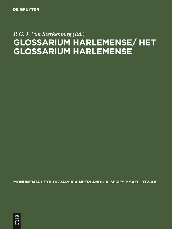 Glossarium Harlemense/ Het Glossarium Harlemense: (Circa 1440): 1 (Monumenta Lexicographica Neerlandica. Series I: Saec. XIV-XV)