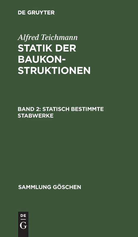 Statisch Bestimmte Stabwerke: 120 (Sammlung Göschen)