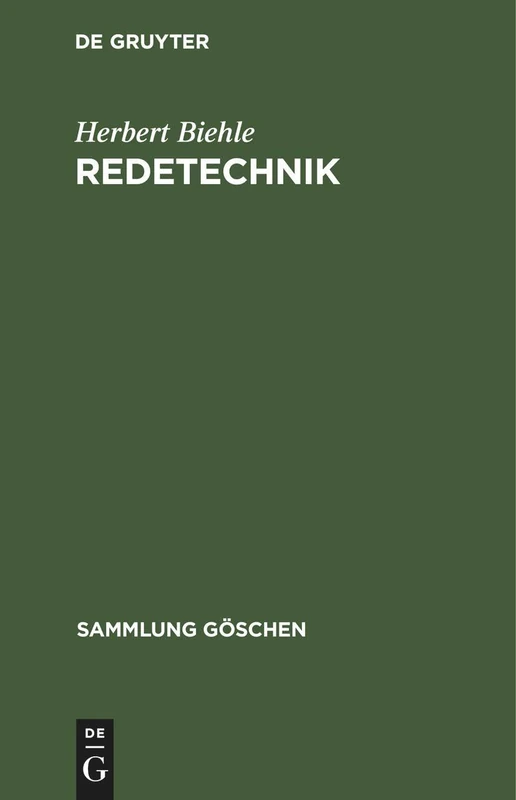 Redetechnik: Einführung in Die Rhetorik: 61 (Sammlung Göschen)