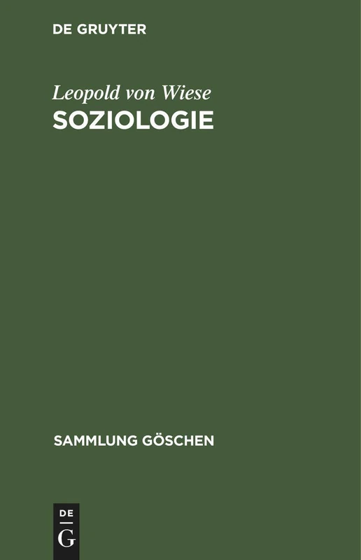 Soziologie: Geschichte Und Hauptprobleme: 101 (Sammlung Göschen)
