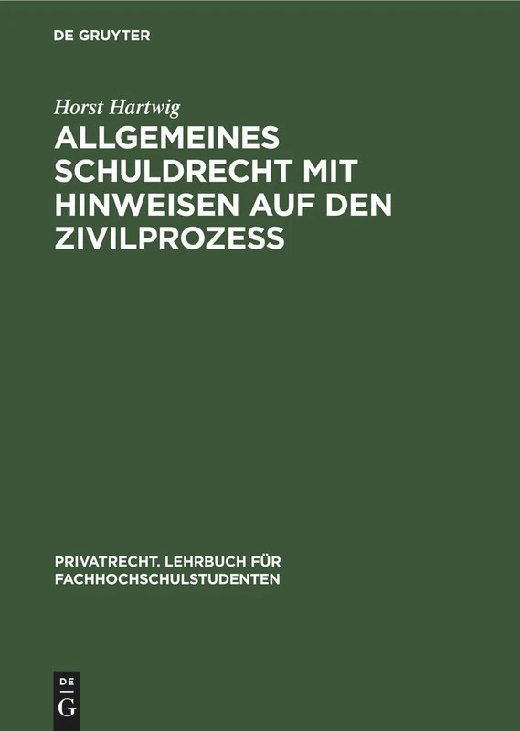 Allgemeines Schuldrecht Mit Hinweisen Auf Den Zivilprozeß: Anhang: Incoterms 1953: 2 (Privatrecht. Lehrbuch Für Fachhochschulstudenten)