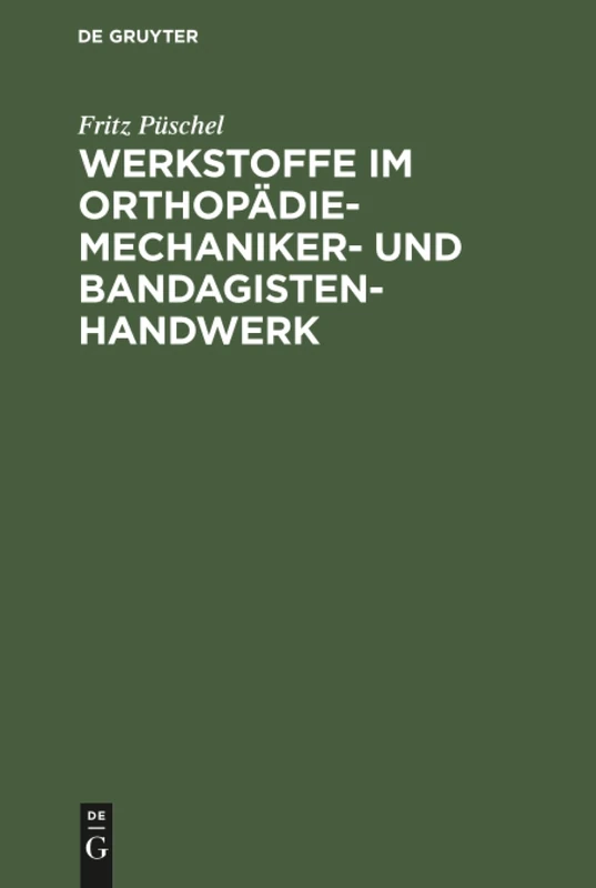Werkstoffe im Orthopädiemechaniker- und Bandagisten-Handwerk