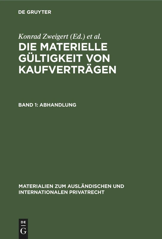 Abhandlung: Die Materielle Gültigkeit Von Kaufverträgen: 9 (Materialien Zum Ausländischen Und Internationalen Privatrech)