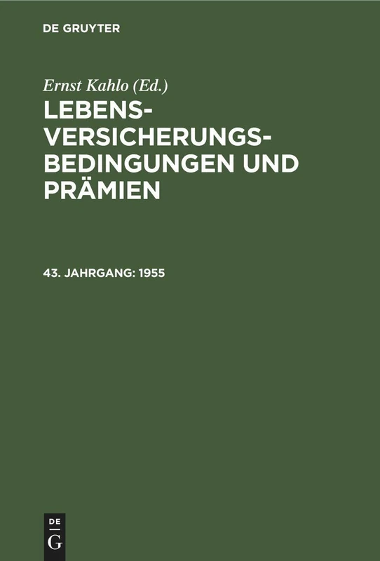 1955 (Vergleichende Zusammenstellung der Versicherungsbedingungen Und Prämien der In der Bundesrepublik de)