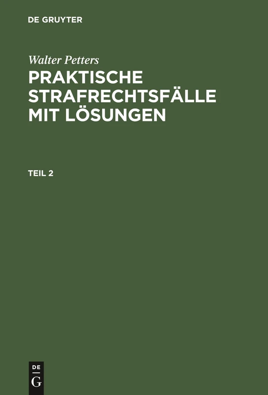 Praktische Strafrechtsfälle mit Lösungen: 2