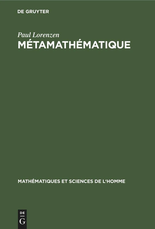 Métamathématique: 6 (Mathématiques Et Sciences de L'Homme)