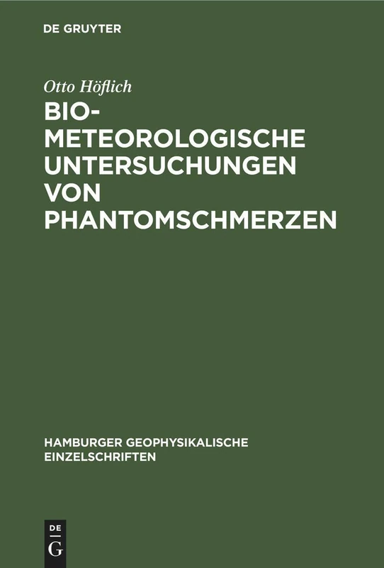 Biometeorologische Untersuchungen von Phantomschmerzen: 7 (Hamburger Geophysikalische Einzelschriften) - Image 1