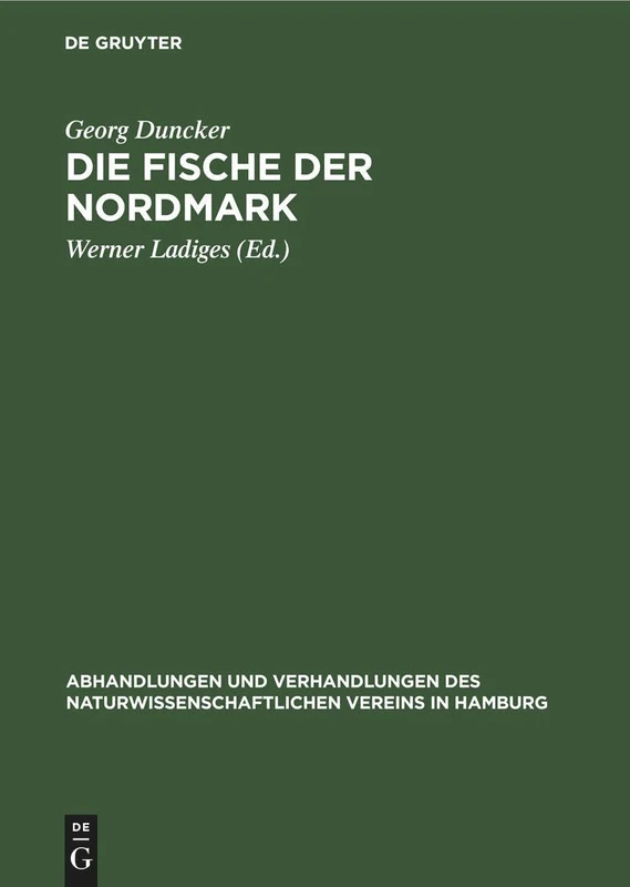Die Fische Der Nordmark: 3 (Abhandlungen Und Verhandlungen Des Naturwissenschaftlichen V)