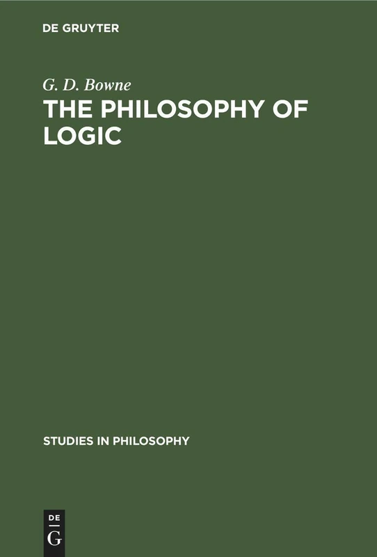 The Philosophy of Logic: 1880–1908: 9 (Studies in Philosophy, 9)