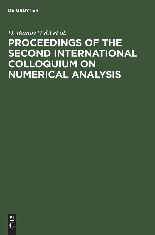 Proceedings of the Second International Colloquium on Numerical Analysis: Plovdiv, Bulgaria, 13–17 August 1993
