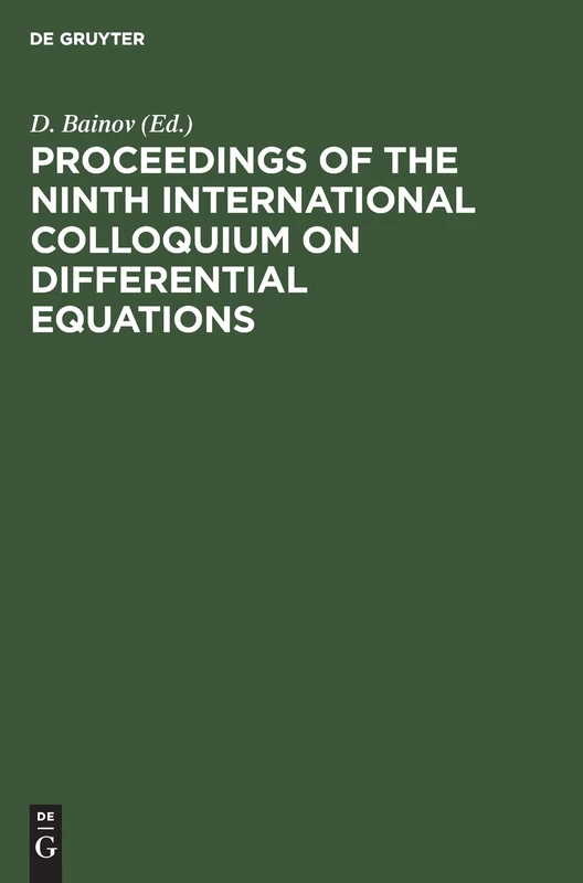 Proceedings of the Ninth International Colloquium on Differential Equations: Plovdiv, Bulgaria, 18–23 August, 1998