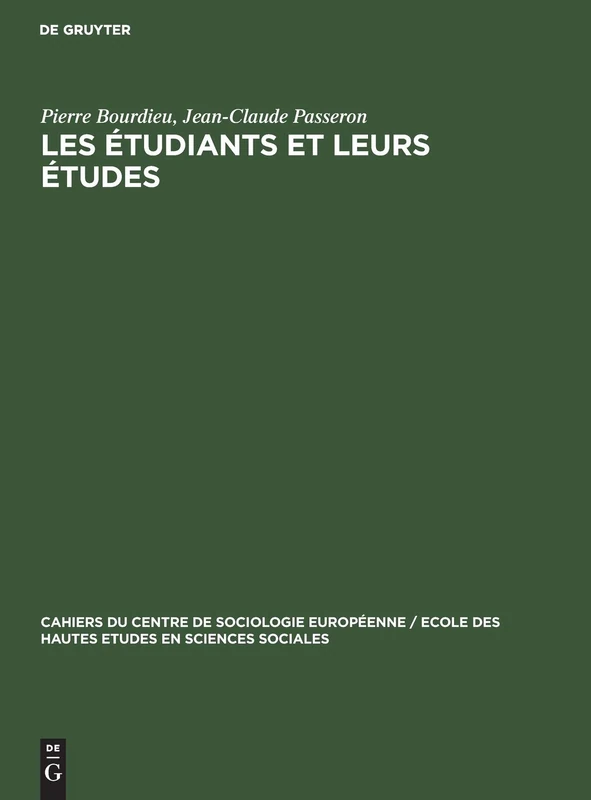 Les Étudiants Et Leurs Études: 1 (Cahiers Du Centre de Sociologie Européenne / Ecole Des Haute)