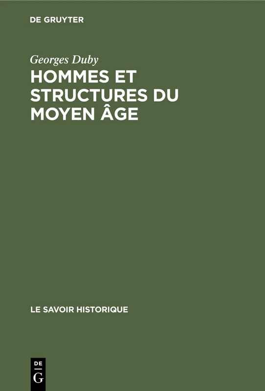 Hommes Et Structures Du Moyen Âge: Recueil d'Articles: 1 (Savoir Historique)