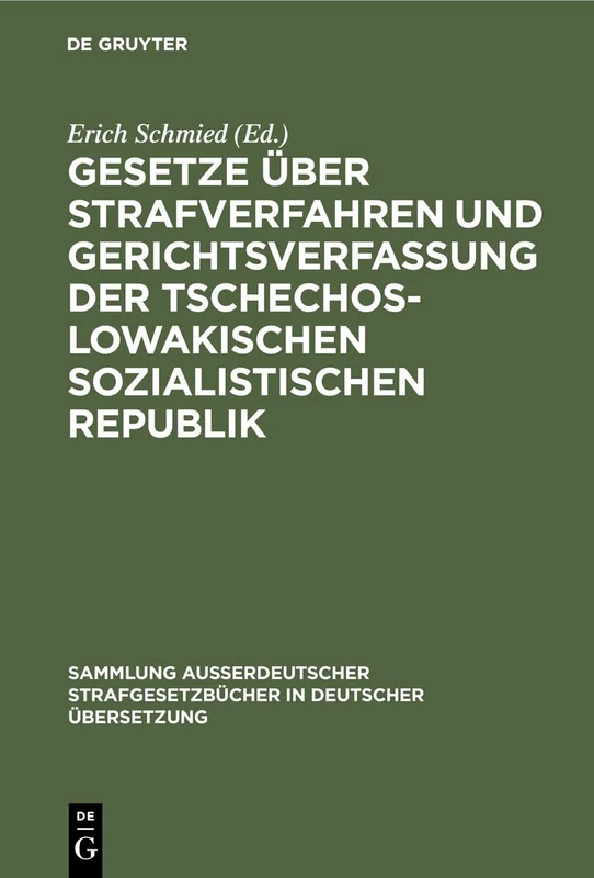 Gesetze über Strafverfahren und Gerichtsverfassung der Tschechoslowakischen Sozialistischen Republik: 88 (Sammlung Außerdeutscher Strafgesetzbücher in Deutscher Übers)
