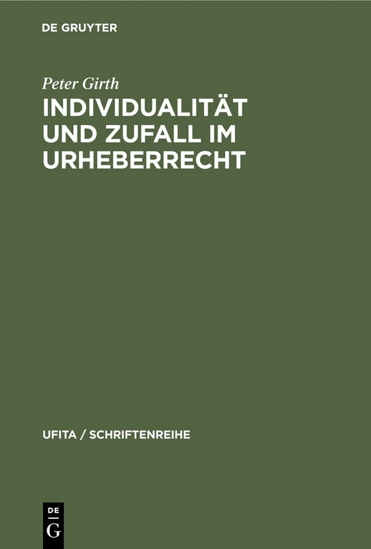 Individualität Und Zufall Im Urheberrecht: 48 (Ufita / Schriftenreihe)