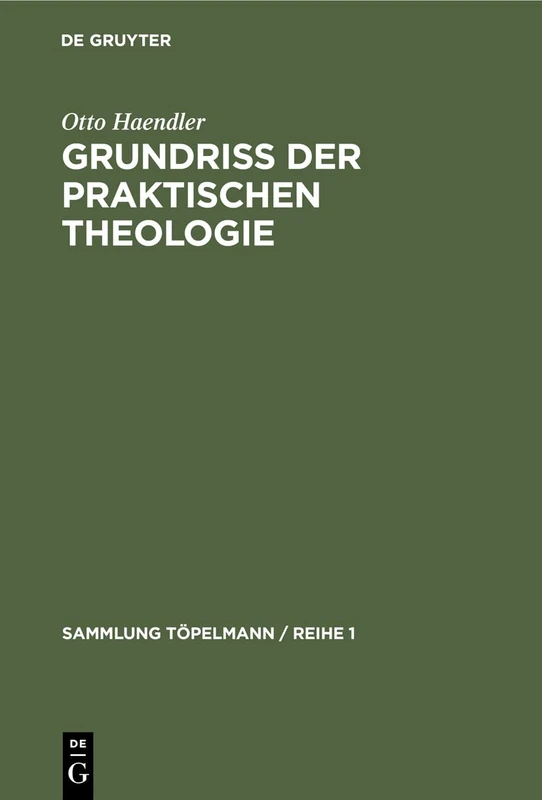 Grundriss Der Praktischen Theologie: 6 (Sammlung Töpelmann / Reihe 1)