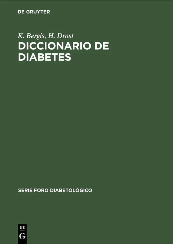Diccionario de Diabetes: Vocablos de la Especialidad Para El Médico (Serie Foro Diabetológico)