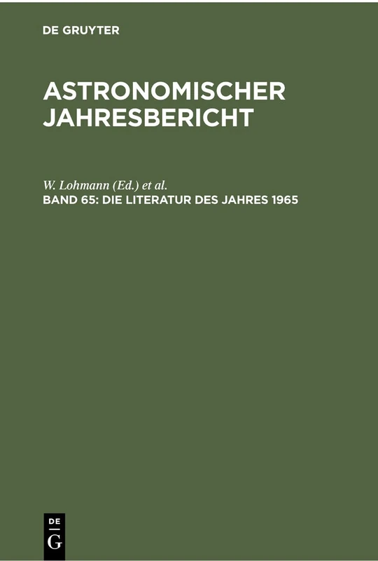 Die Literatur Des Jahres 1965: 65 (Astronomischer Jahresbericht)