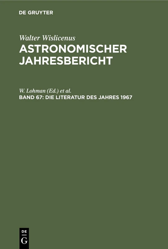 Die Literatur Des Jahres 1967: 67 (Astronomischer Jahresbericht)