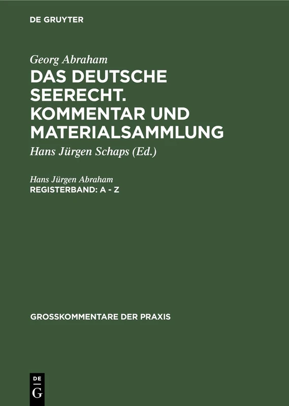 A - Z: Das Deutsche Seerecht. Kommentar Und Materialsammlung, Registerband (Großkommentare Der Praxis)