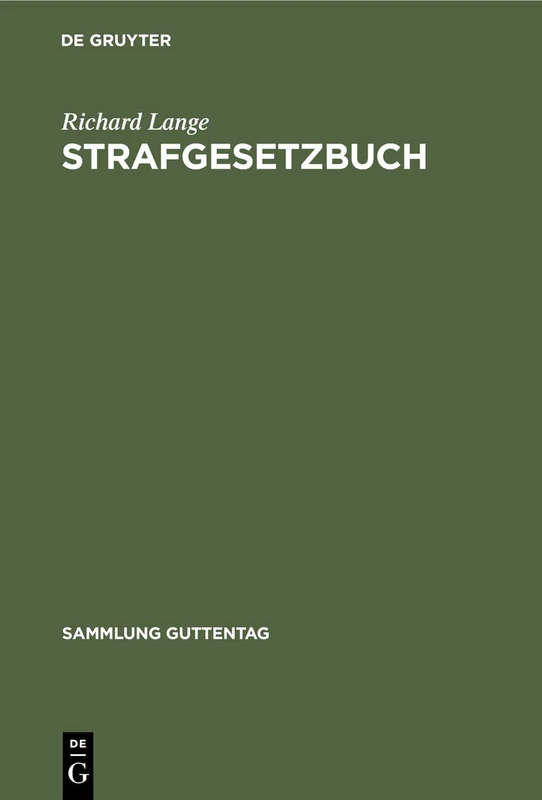 Strafgesetzbuch: Mit Erläuterungen Und Nebengesetzen: 2 (Sammlung Guttentag)