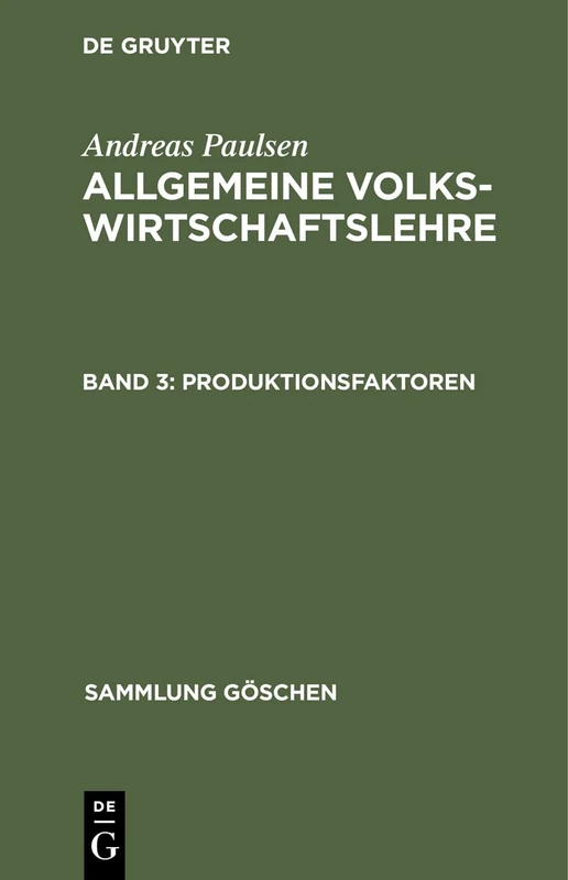 Produktionsfaktoren: Allgemeine Volkswirtschaftslehre: 1171 (Sammlung Göschen)