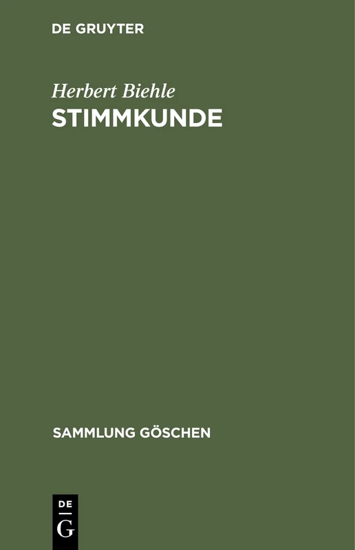 Stimmkunde: Für Redner, Schauspieler, Sänger Und Stimmkranke: 60 (Sammlung Göschen)