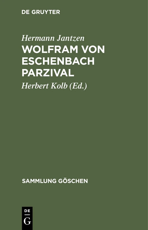 Wolfram Von Eschenbach Parzival: Eine Auswahl Mit Anmerkungen Und Wörterbuch: 921 (Sammlung Göschen)