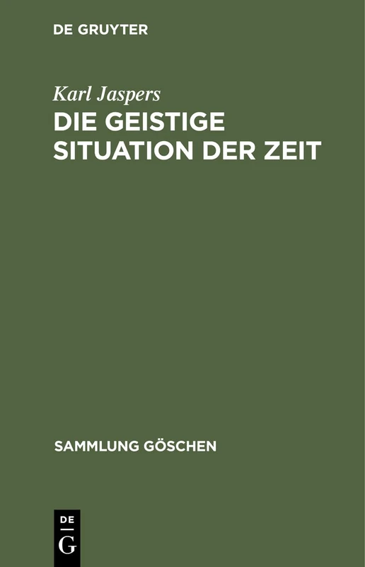 Die Geistige Situation Der Zeit: 1000 (Sammlung Göschen)
