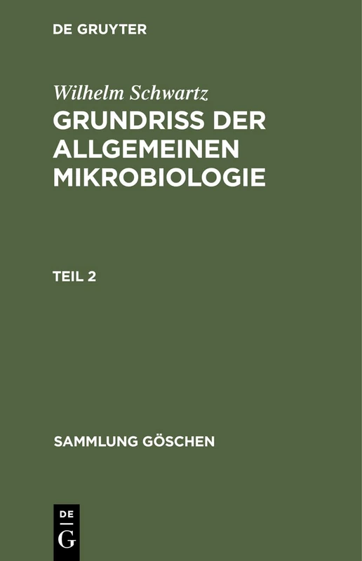 Grundriss Der Allgemeinen Mikrobiologie, Teil 2: 1157 (Sammlung Göschen)