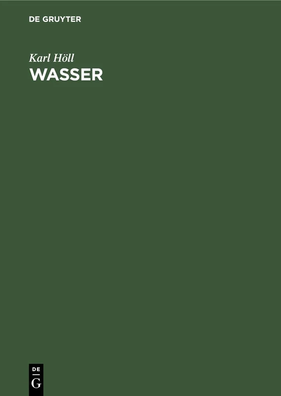 Wasser: Untersuchung. Beurteilung. Aufbereitung. Chemie. Bakteriologie. Virologie. Biologie