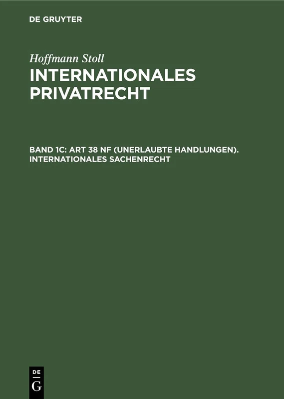 Art 38 Nf (Unerlaubte Handlungen). Internationales Sachenrecht: Sonderausgabe Aus J. Von Staudingers Kommentar Zum Bürgerlichen Gesetzbuch: 1 (Internationales Privatrecht) - Image 1