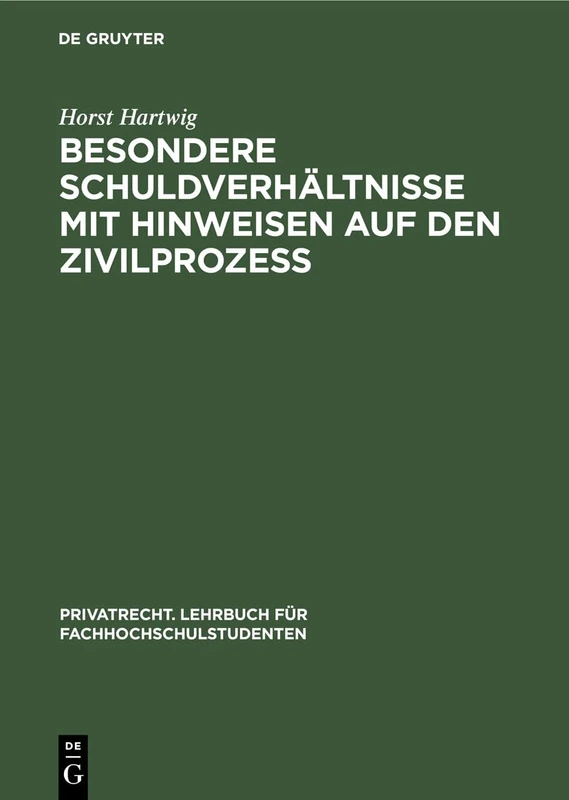 Besondere Schuldverhältnisse Mit Hinweisen Auf Den Zivilprozeß: 3 (Privatrecht. Lehrbuch Für Fachhochschulstudenten)