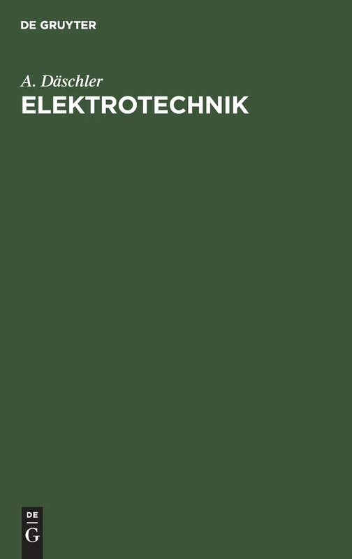 Elektrotechnik: Ein Lehrbuch Für Den Praktiker