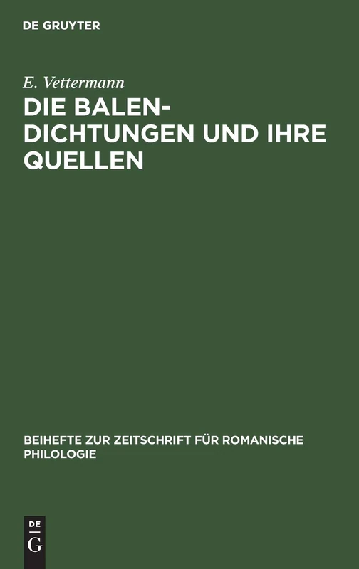Die Balen-Dichtungen und ihre Quellen: 60 (Beihefte Zur Zeitschrift Für Romanische Philologie)