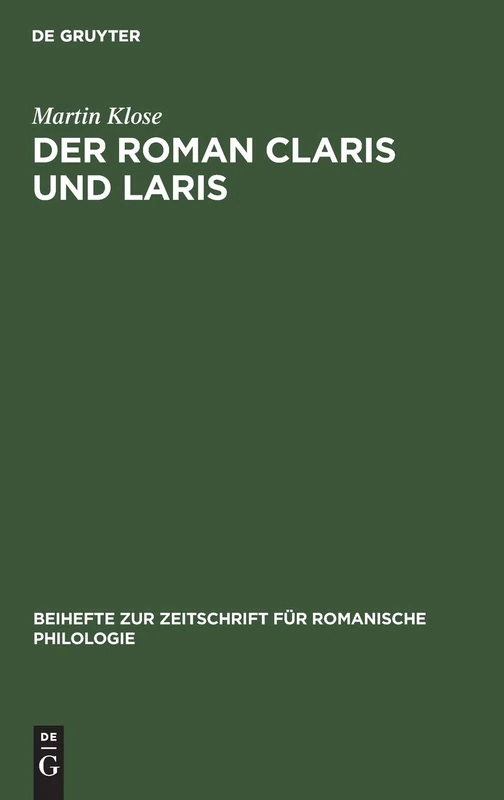 Der Roman Claris Und Laris: In Seinen Beziehungen Zu Altfranzösischen Artusepik Des XII. Und XIII. Jahrhunderts, Unter Besonderer Berücksichtigung Der ... Zur Zeitschrift Für Romanische Philologie) - Image 1