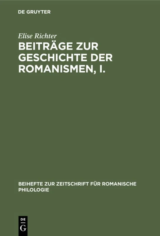Beiträge Zur Geschichte Der Romanismen, I.: Chronologische Phonetik Des Französischen Bis Zum Ende Des 8. Jahrhunderts: 82 (Beihefte Zur Zeitschrift Für Romanische Philologie)