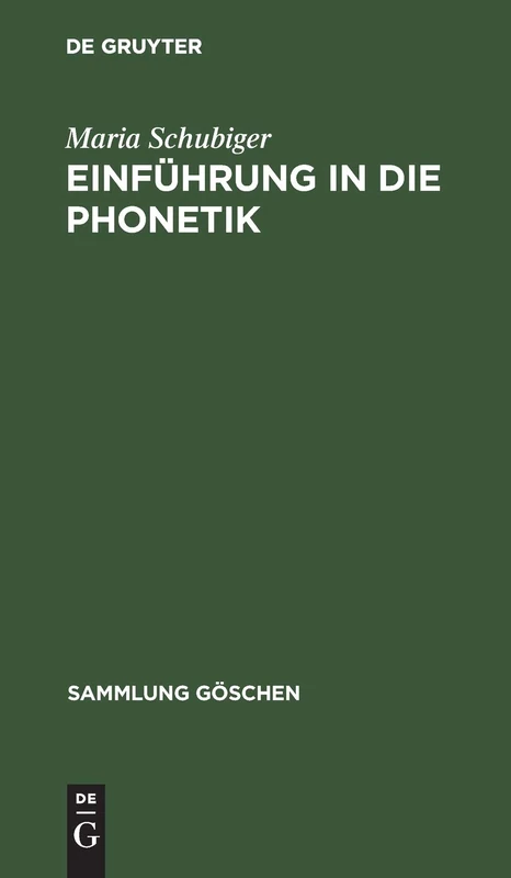 Einführung in Die Phonetik: 2203 (Sammlung Göschen)