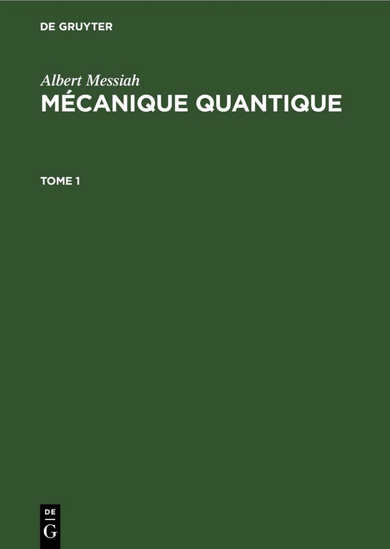 Albert Messiah: Mécanique Quantique (1)