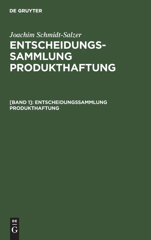 Entscheidungssammlung Produkthaftung: Mit Einer Einführung Und Urteilsanmerkungen