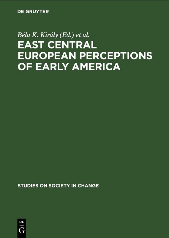 East Central European Perceptions of Early America (Studies on Society in Change, 5) - Image 1