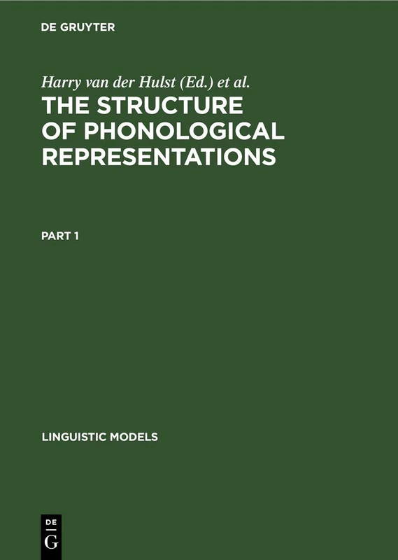The Structure of Phonological Representations. Part 1 (Linguistic Models, 2)