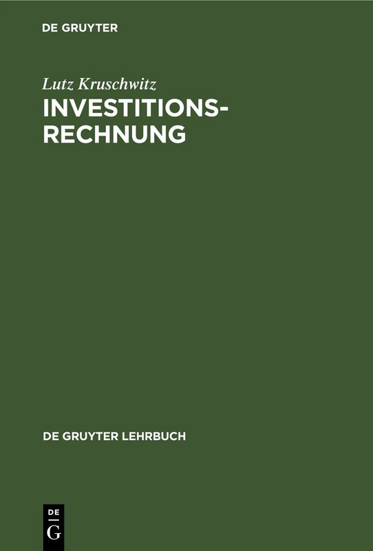 Investitionsrechnung (de Gruyter Lehrbuch)