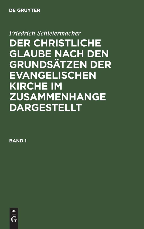 Der christliche Glaube nach den Grundsätzen der evangelischen Kirche im Zusammenhange dargestellt Der christliche Glaube nach den Grundsätzen der evangelischen Kirche im Zusammenhange dargestellt: 1