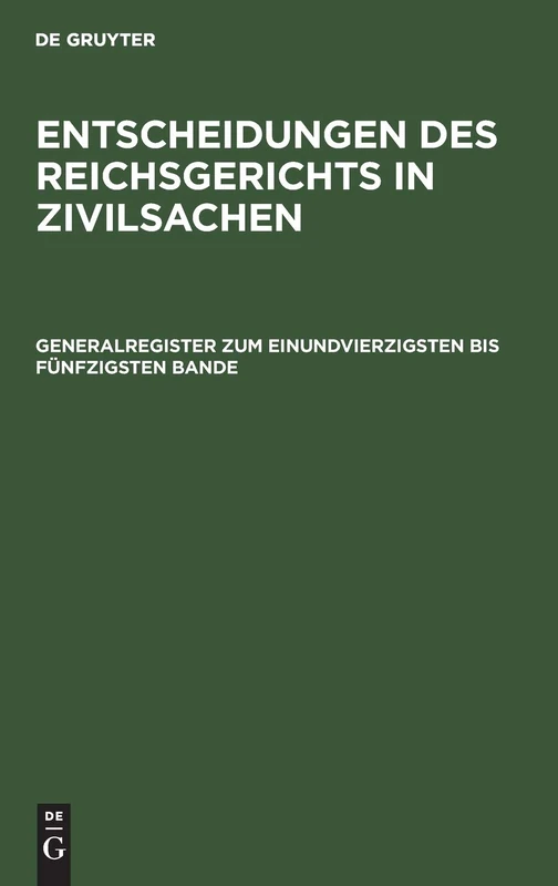 Generalregister Zum Einundvierzigsten Bis Fünfzigsten Bande