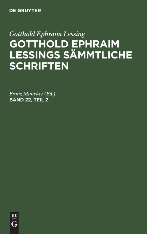 Gotthold Ephraim Lessing: Gotthold Ephraim Lessings Sämmtliche Schriften. Band 22, Teil 2