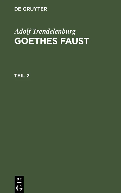 Adolf Trendelenburg: Goethes Faust. Teil 2