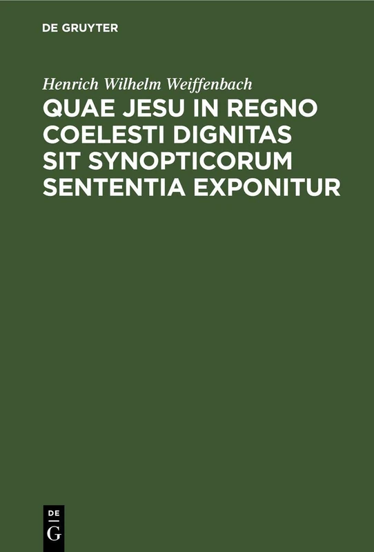 Quae Jesu in Regno Coelesti Dignitas Sit Synopticorum Sententia Exponitur: Dissertatio Inauguralis